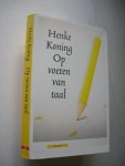 Koning, Henke. - Op voeten van taal