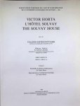 Yolande Oostens - Wittamer ea - Victor Horta : L' Hotel Solvay, The Solvay House, Volume II
