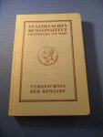 - Städelsches Kunstinstitut Frankfurt am Main. Verzeichnis der Gemälde