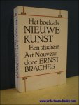 Braches, Ernst - Boek als nieuwe kunst, een studie in Art Nouveau.