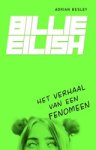 Adrian Besley - Billie Eilish - De biografie. Van E-girl tot idool Adrian Besley - Billie Eilish - De biografie. Van E-girl tot idool