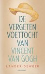 Lander Deweer - De vergeten voettocht van Vincent van Gogh