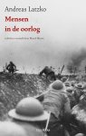 Andreas Latzko - Mensen In De Oorlog
