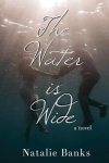 Natalie Banks 309062 - The Water is Wide