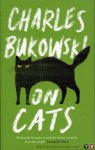 Bukowski, Charles - On Cats