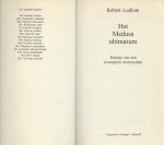 Ludlum, Robert .. geboren op 25 mei 1927 in New York City  Vertaling : Frans en Joyce Bruning .. Omslag P.A.H. van der Harst - Het Medusa ultimatum .. Roman van een strategisch meesterplan