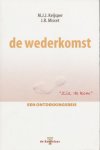Keijsper, M.J.J. / Misset, J.R. - De wederkomst. Een ontdekkingsreis