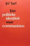TURF Jef - Een politieke identiteit voor communisten
