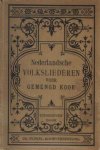 Nederlandse Koorvereeniging - Nederlandsche volksliederen voor gemengd koor