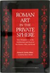 Elaine K. Gazda, Anne E. Haeckl - Roman Art in the Private Sphere