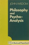 WISDOM, J. - Philosophy and psycho-analysis.