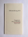 Asscher, Maarten - Engagement, taal en verbeelding - Kellendonklezing 2015 Asscher, Maarten - Engagement, taal en verbeelding - Kellendonklezing 2015