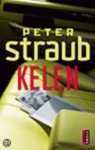 Straub, Peter - Kelen