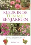 BIRD RICHARD * een jarigen op kleur - KLEUR IN DE TUIN MET EEN JARIGEN * maak met eenjarigen uw tuin tot een feest van kleur * aan de slag met eenjarigen * verzorging van eenjarigen * eenjarigen effectief toepassen