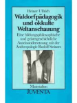 heiner ullrich - Waldorfpädagogik und okkulte Weltanschauung