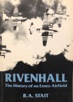 STAIT, B.A. - Rivenhall: The History of an Essex Airfield