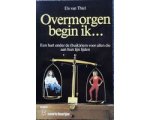 Thiel - Overmorgen begin ik Thiel - Overmorgen begin ik