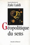 LAÏDI Zaki (direction) - Géopolitique du sens