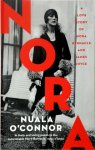 Nuala O'Connor - Nora A Love Story of Nora Barnacle and James Joyce