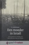 Koopman, H. - Een moeder in Israel *nieuw* --- Leven, familie en vrienden van Maria Matthea Schot van Tholen Koopman, H. - Een moeder in Israel *nieuw* --- Leven, familie en vrienden van Maria Matthea Schot van Tholen