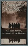 Louis Couperus 10789 - Louis Couperus Grootste Werken X Van oude mensen, de dingen, die voorbijgaan...