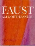 Biesantz, Hagen / Roggenkamp, Walther / Steiner, Rudolf e.a. - Faust am Goetheanum