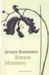 Brouwers, Jeroen - Bittere bloemen Brouwers, Jeroen - Bittere bloemen