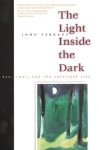 Tarrant, John - The Light Inside the Dark / Zen, Soul, and the Spiritual Life.