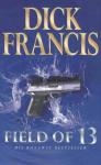 Francis, Dick - Field of Thirteen