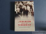 Meertens, Roel W. / Yvonne R.A. Prins en Bertjan Doosje. - In iedereen schuilt een terrorist. Een sociaal-psychologische analyse van terroristische sekten en aanslagen.