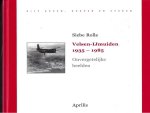 Rolle, Siebe - Velsen - IJmuiden, onvergetelijke beelden  : 1935 -1985