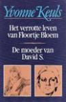 Keuls, Yvonne - Het verrotte leven van Floortje Bloem + De moeder van David S.