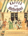 Heise Ulla  .. Schutzumschlagmotiv .. Terrasse der Cafe - Konditorei Kranzler in Berlin  uit 1869 - Kaffee und Kaffeehaus .. Eine kulturgeschichte   Edition Leipzig  .. Mit vier Vignetten van Dagmar