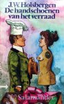 Holsbergen, J.W. - De handschoenen van het verraad (Ex.3)