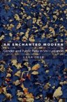 Lara Deeb - An Enchanted Modern - Gender and Public Piety in Shi'i Lebanon