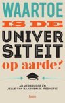 Ad Verbrugge - Waartoe is de universiteit op aarde?