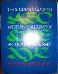 WHALLEY, JOYCE IRENE - The Student's Guide to Western Calligraphy. An illustrated survey