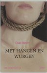 G. Bauer - Met hangen en wurgen