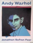 Foer, Jonathan Safran (essay) & Kay Heymer (editor) - Andy Warhol: Ten Portraits of Jews of the 20th Century, Collages