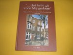 Kok, G.J. - Dat hebt gij voor Mij gedaan. 55 jaar geschiedenis van de Ds. Th. Dellemanstichting (1949-2004).