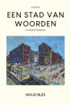 Noud Bles - (1) Een Stad Van Woorden