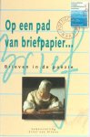 Altena, Ernst van (ed.). - Op een pad van briefpapier... Brieven in de poëzie