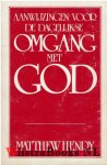 Henry, Matthew - Aanwijzingen voor de dagelijkse omgang met God