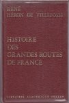 HERON DE VILLEFOSSE René - Histoire des Grandes Routes de France