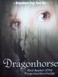 Denice Garrou - "Dragonhorse And Seeker of the Forgotten Knowledge"