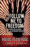 Shane Claiborne, John M. Perkins - Follow Me to Freedom