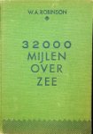 Robinson, W.A. - 32000 mijlen over zee