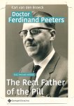 Karl Van den Broeck 235677 - Doctor Ferdinand Peeters The Real Father of the Pill