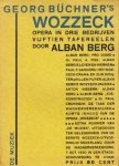 BERG, Alban - Georg Büchner's Wozzeck. Opera in drie bedrijven, vijftien tafereelen. Alban Berg-nummer van het tijdschrift De muziek, maandblad onder redactie van Paul F. Sanders en Willem Pijper, uitgegeven ter gelegenheid van de eerste uitvoering in Neder...