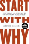 Simon Sinek - Start With Why: How great leaders inspire everyone to take action